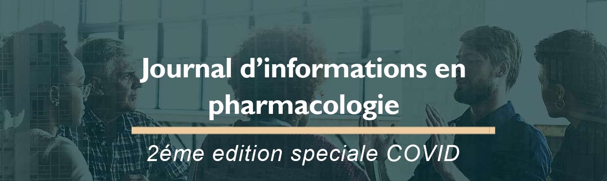 Journal d’Information en Pharmacologie – Numéros spécial COVID-19