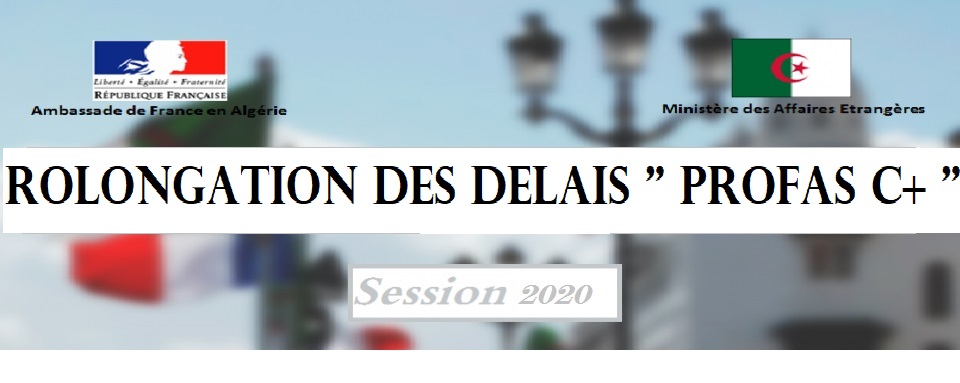 Prolongation des Délais : Appel À Projets dans le cadre du Programme PROFAS C+