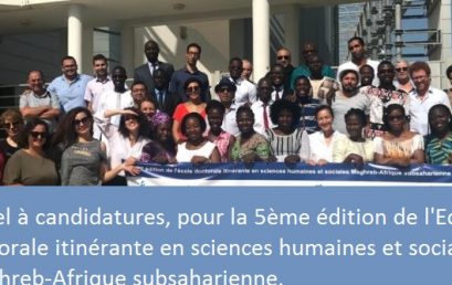 Appel à candidatures, pour la 5ème édition de l’Ecole doctorale itinérante en sciences humaines et sociales Maghreb-Afrique subsaharienne