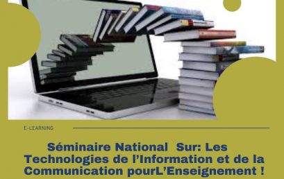 Séminaire National Sur: Les Technologies de l’Information et de  la Communication pour  l’Enseignement
