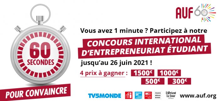 Appel à participation au Concours International d’entrepreneuriat étudiant : 60 secondes pour convaincre