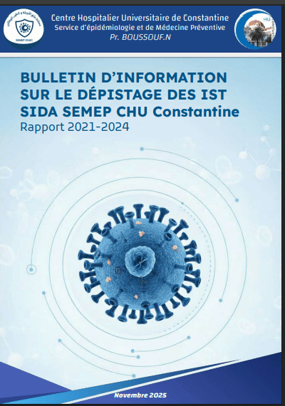 BULLETIN D’INFORMATION SUR LE DÉPISTAGE DES ISTSIDA SEMEP CHU Constantine BULLETIN D’INFORMATION SUR LE DÉPISTAGE DES ISTSIDA SEMEP CHU Constantine